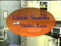Little Snacks With Debbie Entin